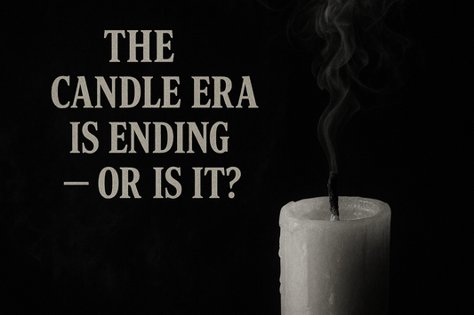 The Candle Era Is Ending — Or Is It?