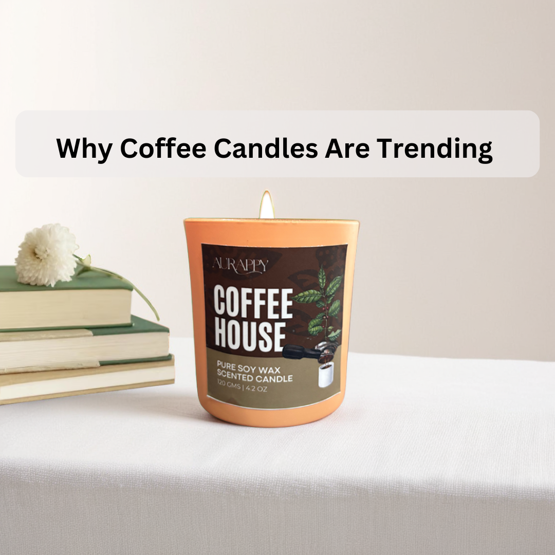 Why Coffee Candles Are Trending in India