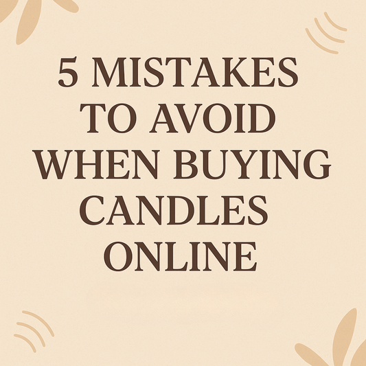 5 Mistakes to Avoid When Buying Candles Online in India